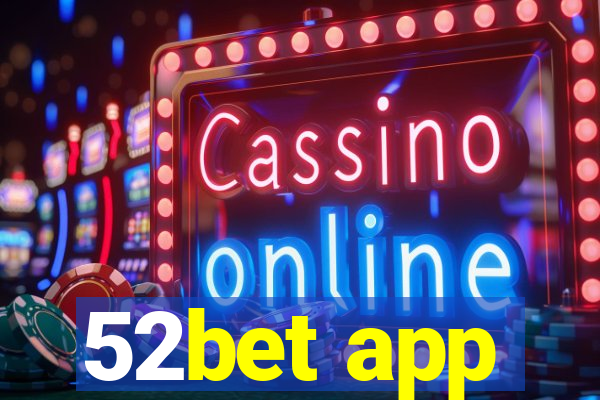 52bet app